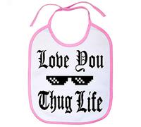 Babero I Love You Thug Life - Rosa
