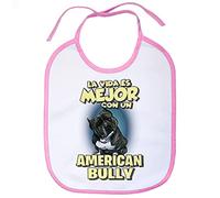 Babero la vida es mejor con un perro de raza American Bully - Rosa