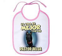 Babero la vida es mejor con un perro de raza Pastor Belga - Rosa