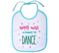 Babero Never Miss A Chance To Dance - Celeste