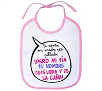 Babero personalizable con nombre frase divertida mi tía está libre y es la caña chica - Rosa