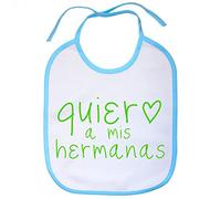 Babero Quiero a mis hermanas - Celeste