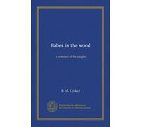 Babes in the wood: a romance of the jungles