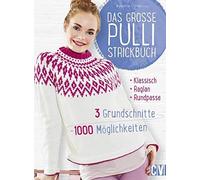 Babette Ulmer Das große Pulli-Strickbuch: 3 Grundschnitte - 1000 Mög (Tapa dura)