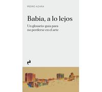 BABIA A LO LEJOS: Un glosario-guía para no perderse en el arte