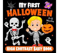 Babies Halloween Gifts: My First Halloween High Contrast Baby Book For Newborns: Black and White Pictures For My 1st Halloween Themed Images To Develop Your Babies Eyesight.