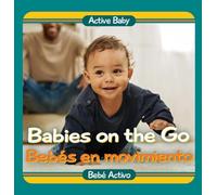 Babies on the Go / Bebés En Movimiento (Active Baby)