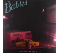 Babies - Our House on the Hill [Vinilo]