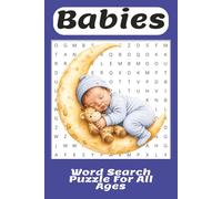Babies Word Search Book: Baby Word Search: 50+ Delightful Puzzles Featuring Baby Words, Cute Animals, Cuddles, Giggles, and More | 6x9 inches, 110 ... for Baby Showers, New Parents, and Relaxation