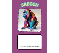 BABOON: ANIMALS OF THE WORLD, Positive Affirmation, Motivational and Inspirational Notebook, Animal Notebook, Birthday Gifts, Motivational Gifts, Notebook Gifts, Anniversary Gifts, For All...