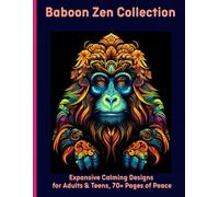 Baboon Zen Collection: Expansive Calming Designs for Adults & Teens, 70+ Pages of Peace
