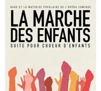 BABX et la MAÎTRISE POPULAIRE de' OPERA COMIQUE - La Marche Des Enfants