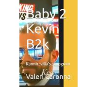 Baby 2 Kevin B2k: Karmic-villa’s sonogram (Karmic Ville chronicles)