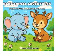 Baby Animal Adventures: Cute and Easy Coloring Book for Toddlers and Young Kids