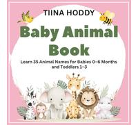 Baby Animal Book: Learn 35 Animal Names for Babies 0-6 Months and Toddlers 1-3: A cute and colorful first word book filled with baby critters - ... bonding, and discovering animals together.