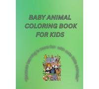 Baby animal coloring book :- A Colouring Book of Animals for Kids Ages 2-5, Colouring for Boys and Girls,