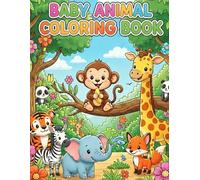 Baby Animal Coloring Book for Kids: My First Baby Animal Activity Book for Preschoolers