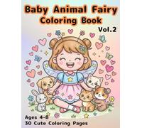 Baby Animal Fairy Coloring Book Vol. 2: Cute and Easy Coloring Pages for kids Ages 4-8 │ Adorable Animals, Simple Designs, Fun and Relaxing Activity Book