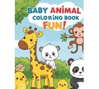 Baby Animal Fun! Coloring Book for kids 3 to 8 years old - Indoor Activities, Gift