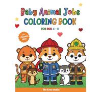 Baby Animal Jobs Coloring Book: A What I Want to Be Coloring Book for Kids Ages 4-8 | Cute Baby Animals Exploring Jobs, Careers & Professions with Fun Activities