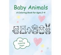 Baby Animals: A Coloring Book for Ages 2-4