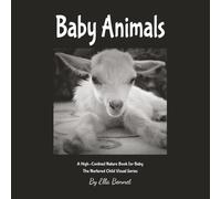Baby Animals: A High-Contrast Nature Book for Baby (The Nurtured Child Visual Series)