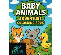 Baby Animals Adventures Colouring Book