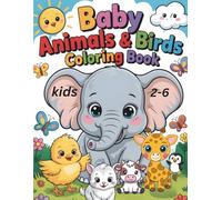 Baby Animals and Birds Coloring Book 2-6