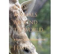Baby Animals Around The World: A Global Safari Coloring Book
