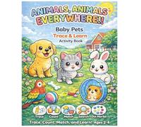 Baby Animals as Pets Trace and Learn Activity Book: Tracing, Counting, Matching, and Dot Marker Activities for Kids Ages 2-4 (Trace & Learn)