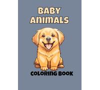 baby animals: baby animals coloring book