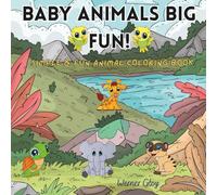 Baby Animals Big Fun!: Simple & Fun Animal Coloring Book