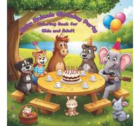 Baby Animals Birthday Party: Coloring Book for Kids and Adult