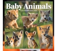 Baby Animals calendar 2026 2027: A Heartwarming Photographic Celebration of Tiny Paws, Curious Faces, and the Sweetest Beginnings in the Animal Kingdom