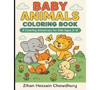 Baby Animals Coloring Book: A Coloring Adventure for Kids Ages 3-6