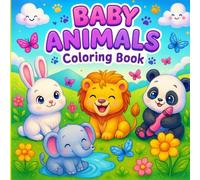 Baby Animals Coloring Book: A Fun and Adorable Coloring Adventure for Kids