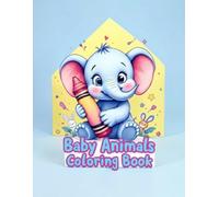 Baby Animals Coloring Book: A Mix of Simple & Landscape Scenes: 100+ Adorable Kawaii Animals with Bold Outlines and Easy Backgrounds for Toddlers and Kids