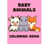 Baby Animals Coloring Book: Bold and Easy Designs for Kids