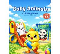 Baby Animals Coloring Book for Ages 2-5: 50 Big & Easy Cute Designs with Baby Animal Pictures - One-Sided Pages (Baby Animals Coloring Books for Ages ... Cute Designs for toddlers and preschoolers)