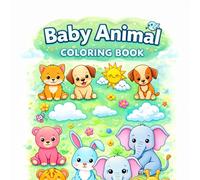 Baby Animals Coloring Book for Kids Ages 1-5: 50 Cute & Simple Animal Coloring Pages with Bold Lines for Toddlers: Easy Big Coloring Pages of Kittens, ... Animals & More for Early Learning and Fun