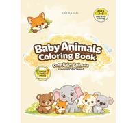 Baby Animals Coloring Book for Kids: Cute and Easy Baby Animal Coloring Pages for Toddlers and Kids Ages 3-8 • Fun & Simple Designs with Big Bold Lines • Single-Sided Pages