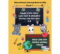 “Baby Animals Coloring Book for Kids: Kawaii Style BOLD LINES Easy & Adorable Designs for Kids Ages 3-8