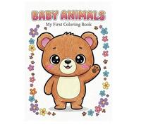 Baby Animals Coloring Book for Kids: Simple and Easy Coloring Pages for Toddlers and Preschoolers | Big & Cute Drawings of Lions, Pandas, Elephants & More! (Ages 2-4, 4-8)