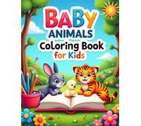 Baby Animals Coloring Book for Kids: Simple and Easy Coloring Pages of Jungle and Zoo Animals for Kids Ages 3-6