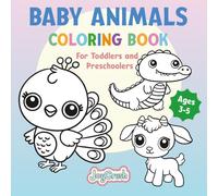 Baby Animals Coloring Book: For Toddlers and Preschoolers (JoyCrush Coloring Book Series)