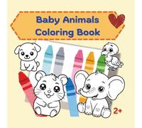 Baby animals coloring book: for young kids, Bold and Easy, Simple and Big Designs for Relaxation