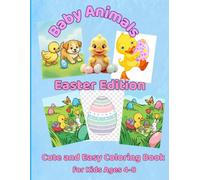Baby Animals Easter Edition: Cute & Easy Coloring Book for Kids Ages 4-8 | Adorable Spring Baby Animals with Big Simple Designs