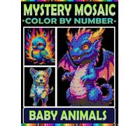 Baby Animals Mystery Moasic: 100 Color by Number Pixel Art for Adults & Teens With 4 Unique Shapes in Rectangle,Triangle, Hexagon and Polygon