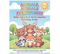 Baby Animals of North America Coloring Book: Color and Learn North American Animal Names for Kids Ages 2-4 (Animals, Animals Everywhere!!)