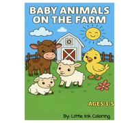 BABY ANIMALS ON THE FARM: A FARM ANIMAL COLORING ADVENTURE FOR KIDS AGES 3-5